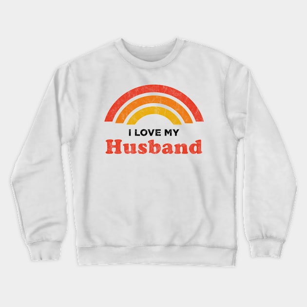 I Love My Husband Crewneck Sweatshirt by karutees